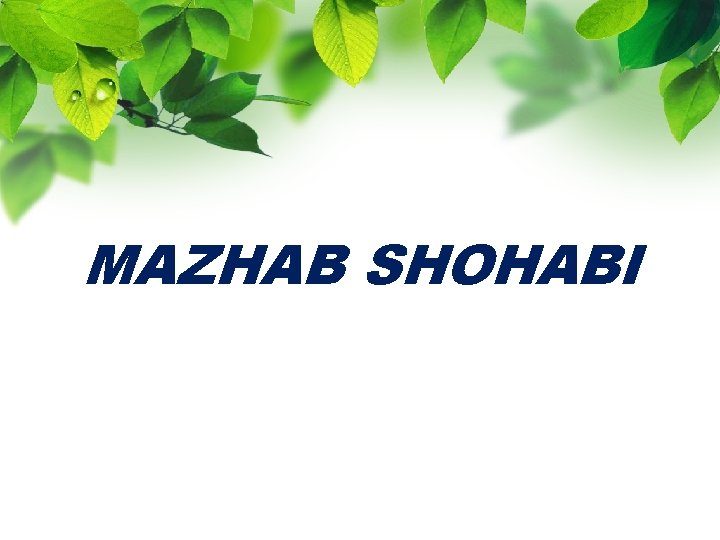 MAZHAB SHOHABI 