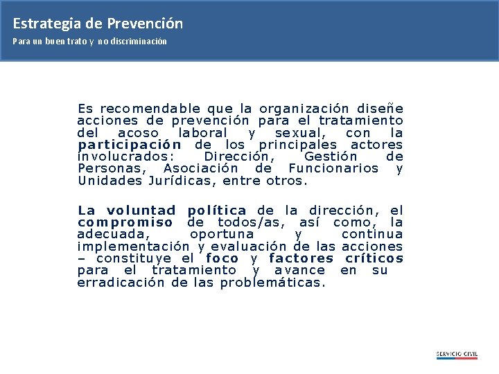 Estrategia de Prevención Para un buen trato y no discriminación Es recomendable que la