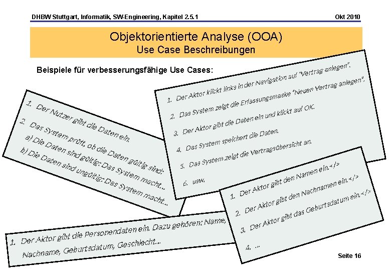 DHBW Stuttgart, Informatik, SW-Engineering, Kapitel 2. 5. 1 Okt 2010 Objektorientierte Analyse (OOA) Use