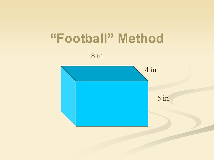 “Football” Method 8 in 4 in 5 in 