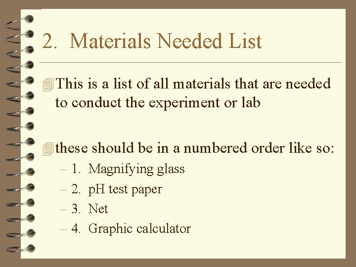 2. Materials Needed List 4 This is a list of all materials that are