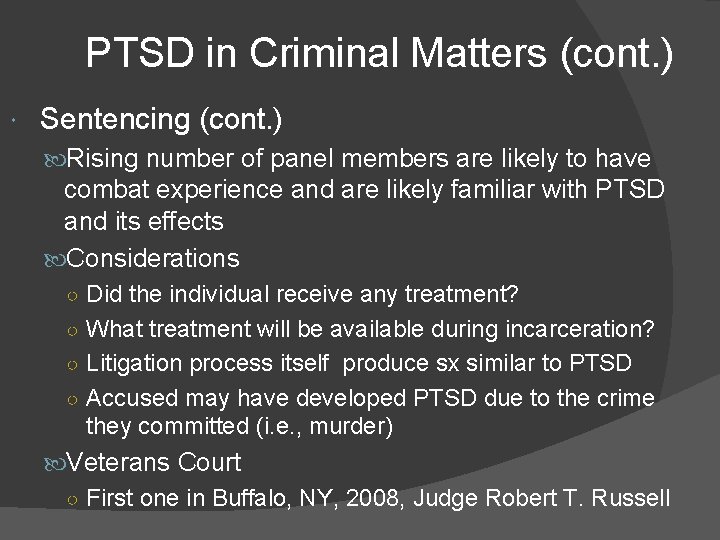 PTSD in Criminal Matters (cont. ) Sentencing (cont. ) Rising number of panel members