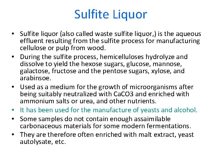 Sulfite Liquor • Sulfite liquor (also called waste sulfite liquor, ) is the aqueous