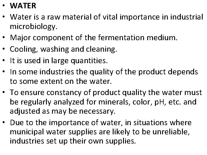  • WATER • Water is a raw material of vital importance in industrial