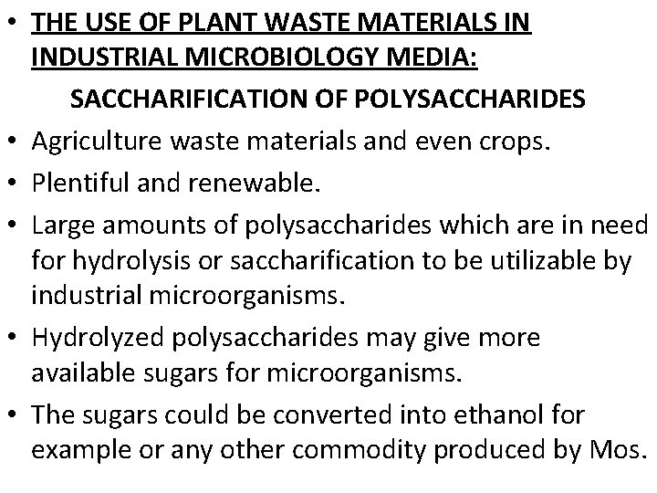  • THE USE OF PLANT WASTE MATERIALS IN INDUSTRIAL MICROBIOLOGY MEDIA: SACCHARIFICATION OF