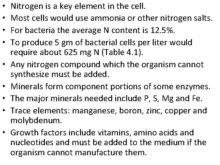  • • • Nitrogen is a key element in the cell. Most cells