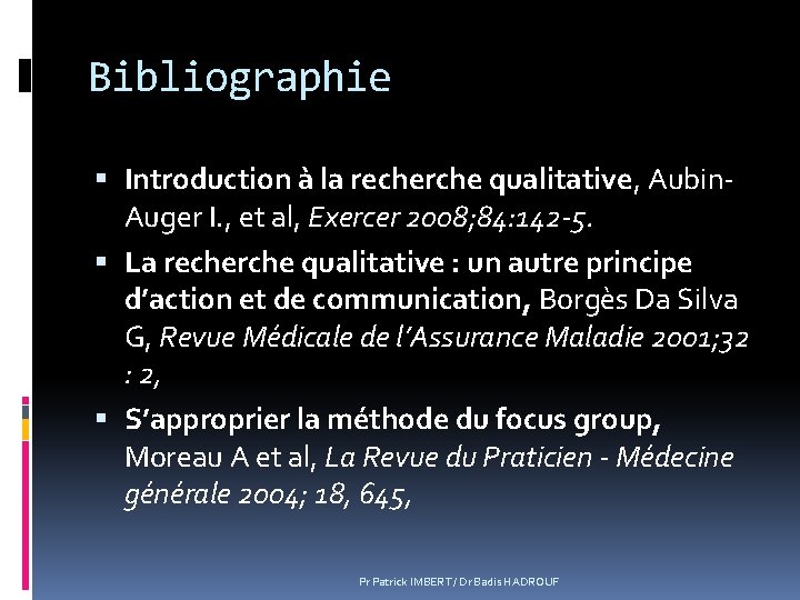 Bibliographie Introduction à la recherche qualitative, Aubin. Auger I. , et al, Exercer 2008;