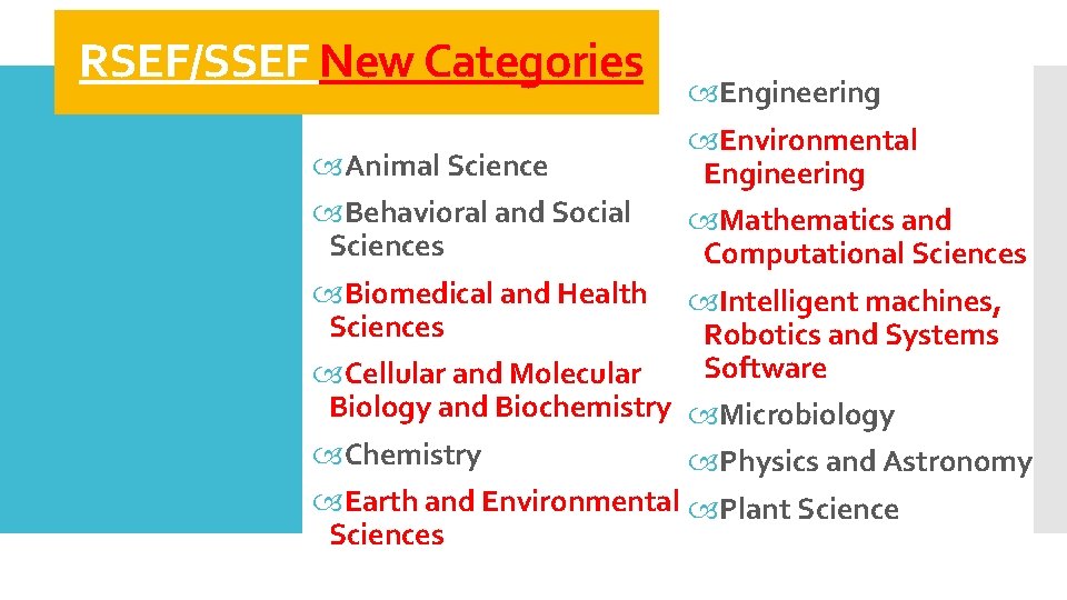 RSEF/SSEF New Categories Engineering Environmental Animal Science Engineering Behavioral and Social Mathematics and Sciences