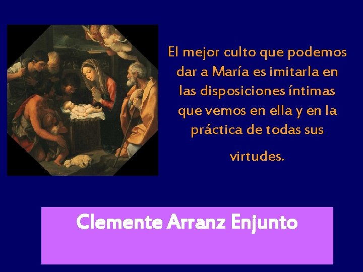 El mejor culto que podemos dar a María es imitarla en las disposiciones íntimas