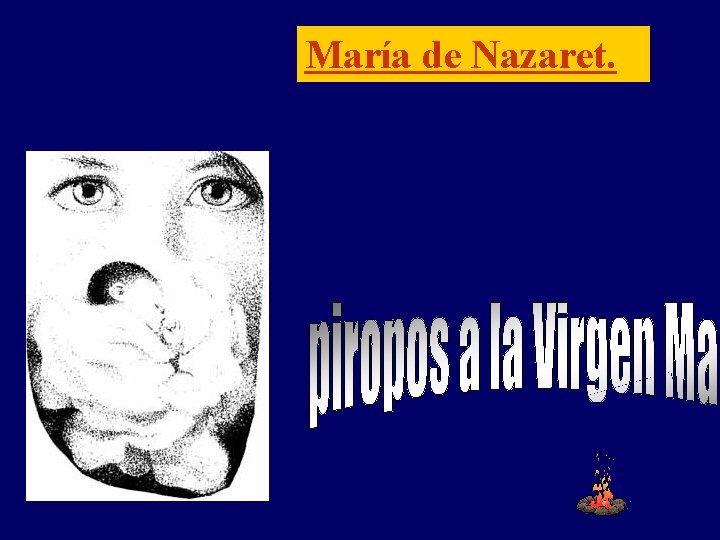 María de Nazaret. 