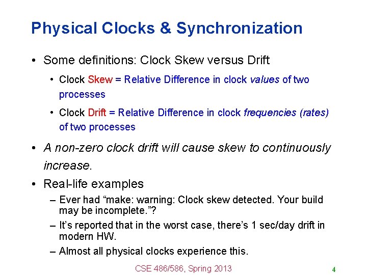 Physical Clocks & Synchronization • Some definitions: Clock Skew versus Drift • Clock Skew