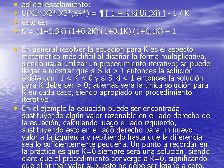  • • así del escalamiento: U(X 1*, X 2*, X 3*, X 4*)