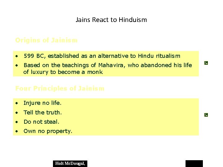 Jains React to Hinduism Origins of Jainism • 599 BC, established as an alternative