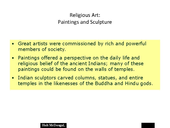 Religious Art: Paintings and Sculpture • Great artists were commissioned by rich and powerful