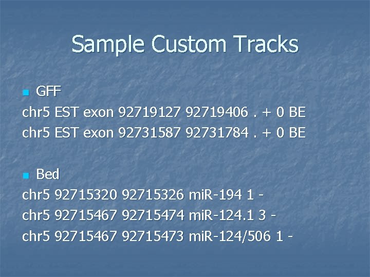 Sample Custom Tracks GFF chr 5 EST exon 92719127 92719406. + 0 BE chr