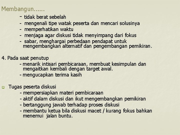 Membangun. . . - tidak berat sebelah - mengenali tipe watak peserta dan mencari