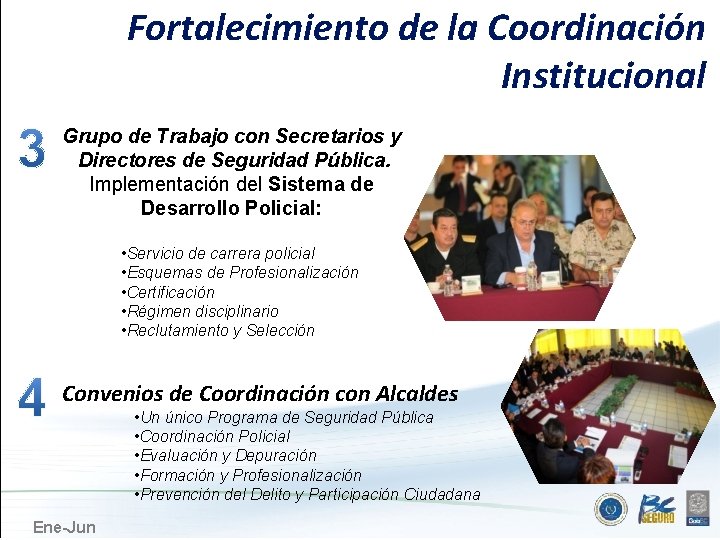 Fortalecimiento de la Coordinación Institucional Grupo de Trabajo con Secretarios y Directores de Seguridad