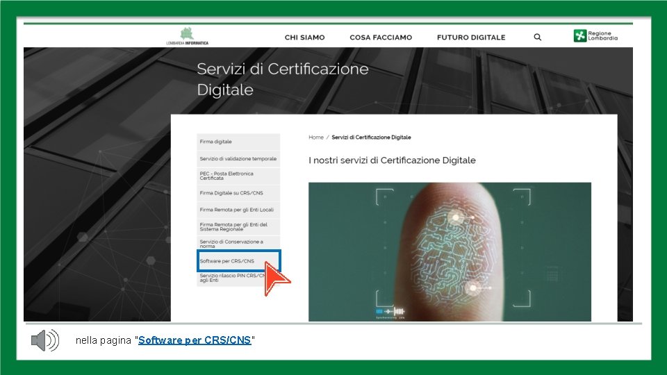 SOFTWARE PER CNS nella pagina "Software per CRS/CNS" SOFTWARE PER CNS nella pagina "Software per CRS/CNS"