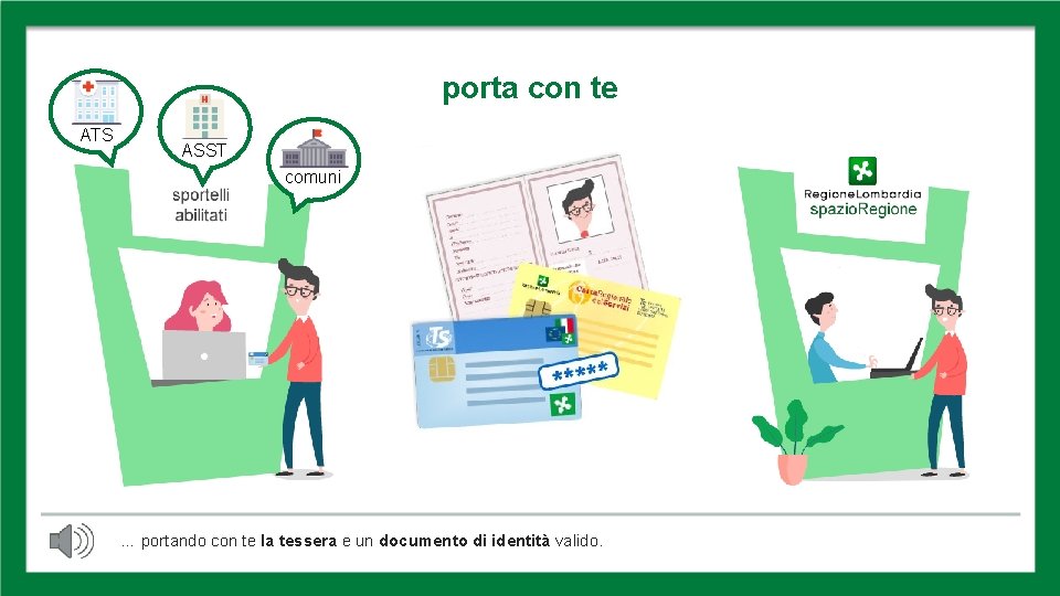 DOCUMENTI NECESSARI porta con te ATS ASST comuni … portando con te la tessera DOCUMENTI NECESSARI porta con te ATS ASST comuni … portando con te la tessera
