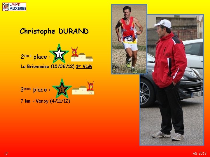 Christophe DURAND 2ème place : 1 La Brionnaise (15/08/12) 1 er V 1 M