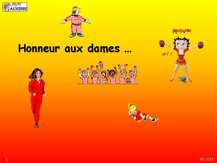 Honneur aux dames … 5 AG 2013 