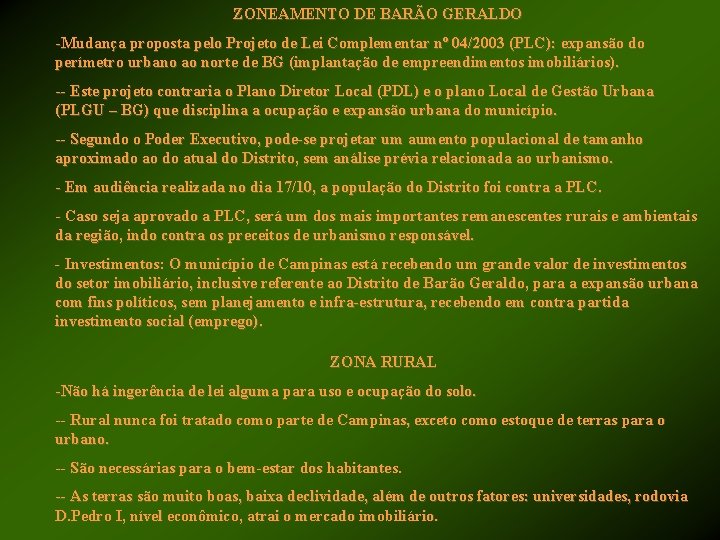 ZONEAMENTO DE BARÃO GERALDO -Mudança proposta pelo Projeto de Lei Complementar nº 04/2003 (PLC):