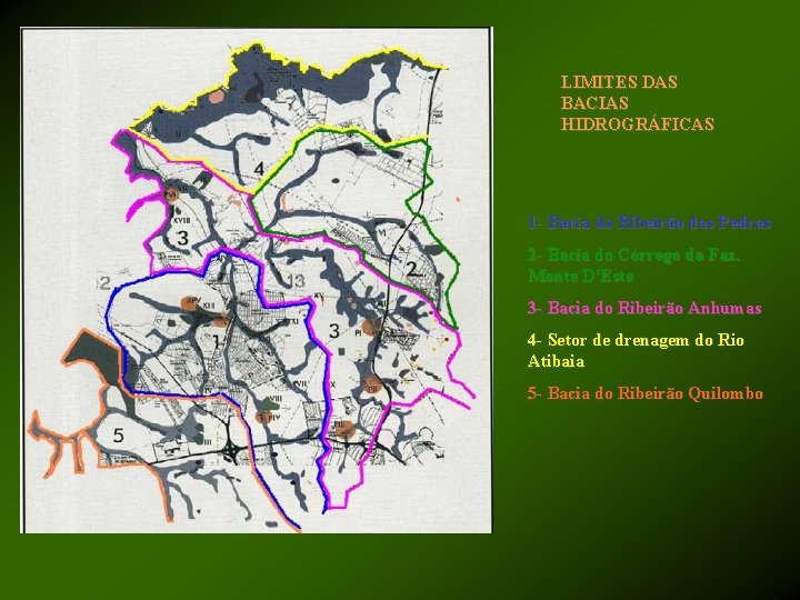 LIMITES DAS BACIAS HIDROGRÁFICAS 1 - Bacia do Ribeirão das Pedras 2 - Bacia