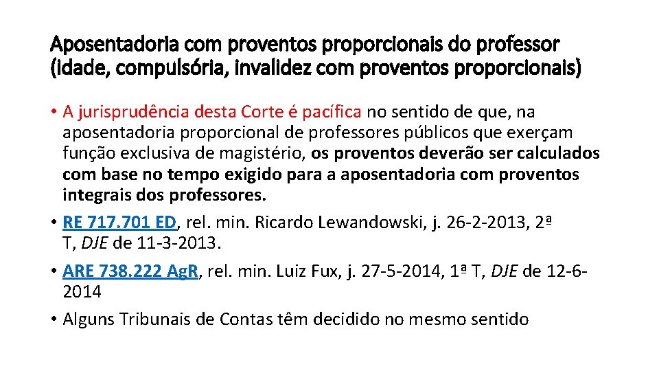 Aposentadoria com proventos proporcionais do professor (idade, compulsória, invalidez com proventos proporcionais) • A