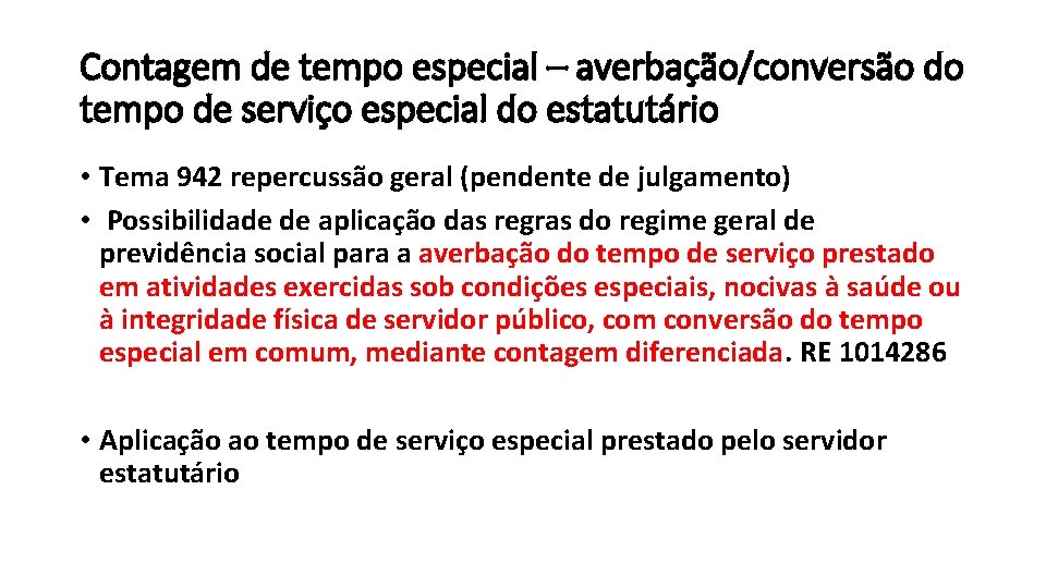 Contagem de tempo especial – averbação/conversão do tempo de serviço especial do estatutário •