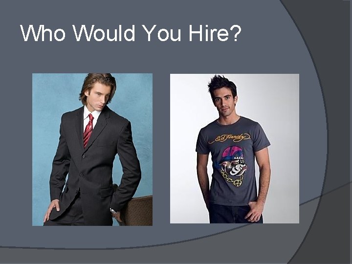 Who Would You Hire? 