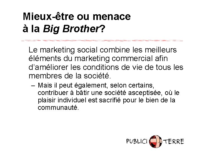 Mieux-être ou menace à la Big Brother? Le marketing social combine les meilleurs éléments