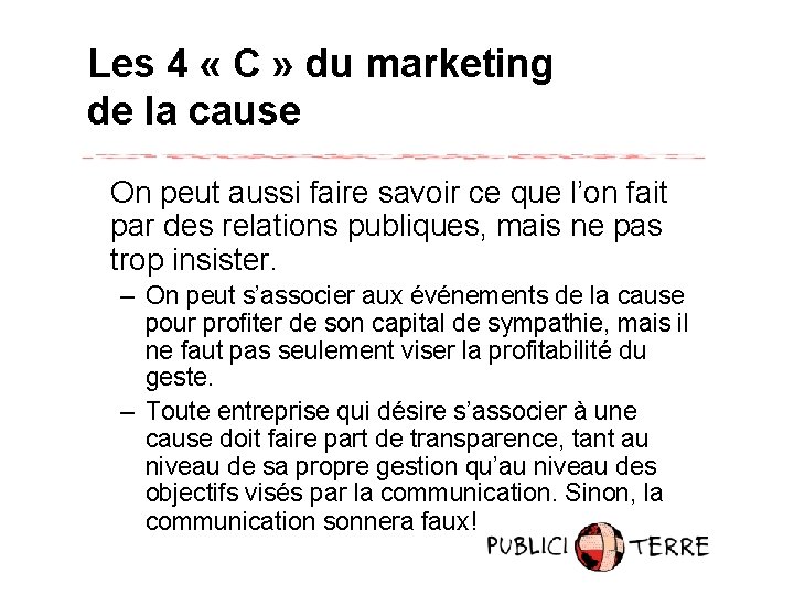 Les 4 « C » du marketing de la cause On peut aussi faire