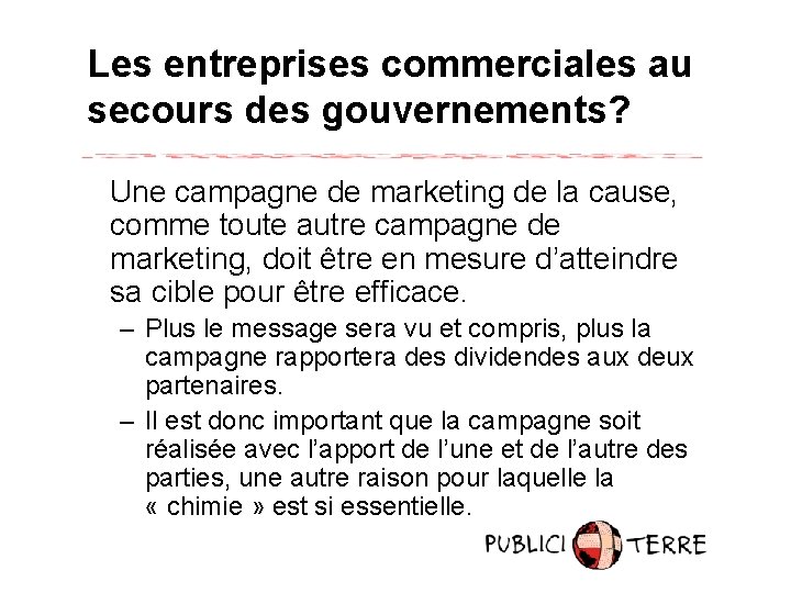 Les entreprises commerciales au secours des gouvernements? Une campagne de marketing de la cause,