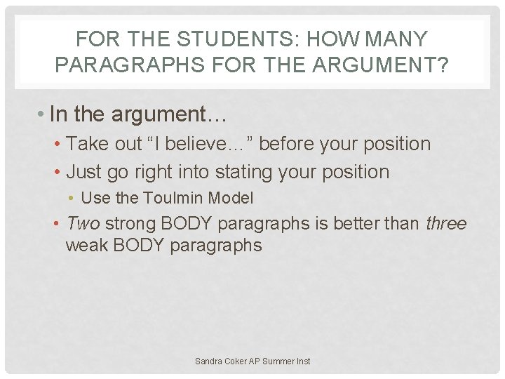 FOR THE STUDENTS: HOW MANY PARAGRAPHS FOR THE ARGUMENT? • In the argument… •