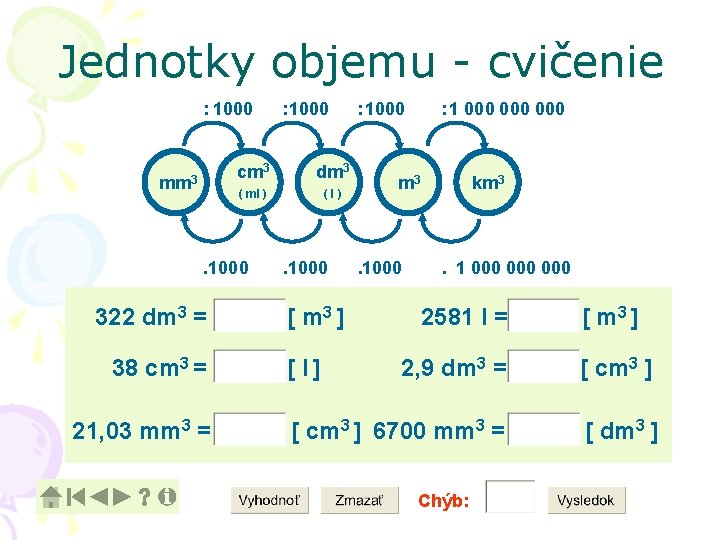 Jednotky objemu - cvičenie : 1000 mm 3 cm 3 dm 3 ( ml Jednotky objemu - cvičenie : 1000 mm 3 cm 3 dm 3 ( ml