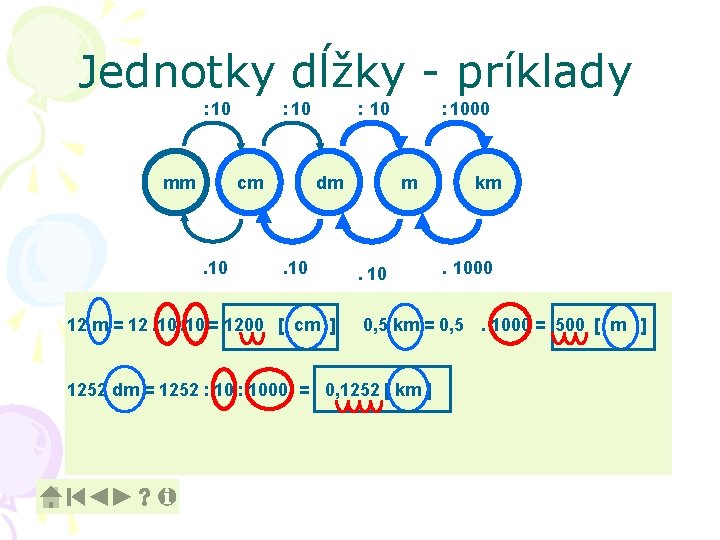 Jednotky dĺžky - príklady : 10 mm : 10 cm . 10 : 10 Jednotky dĺžky - príklady : 10 mm : 10 cm . 10 : 10