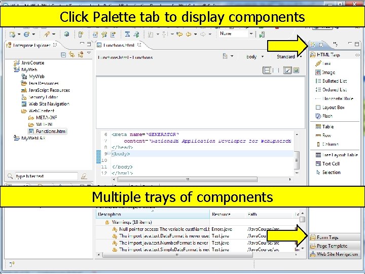 Click Palette tab to display components Multiple trays of components Chapter 8 © copyright