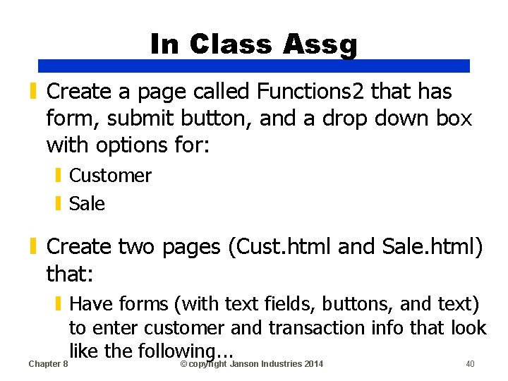 In Class Assg ▮ Create a page called Functions 2 that has form, submit