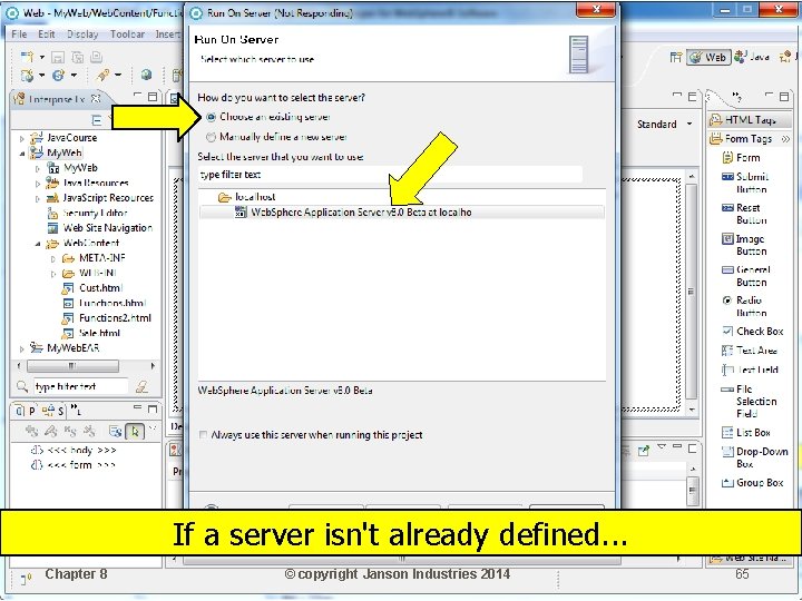 If a server isn't already defined. . . Chapter 8 © copyright Janson Industries