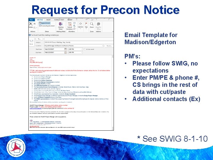 Request for Precon Notice Email Template for Madison/Edgerton PM’s: • Please follow SWIG, no