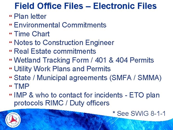 Field Office Files – Electronic Files Plan letter Environmental Commitments Time Chart Notes to