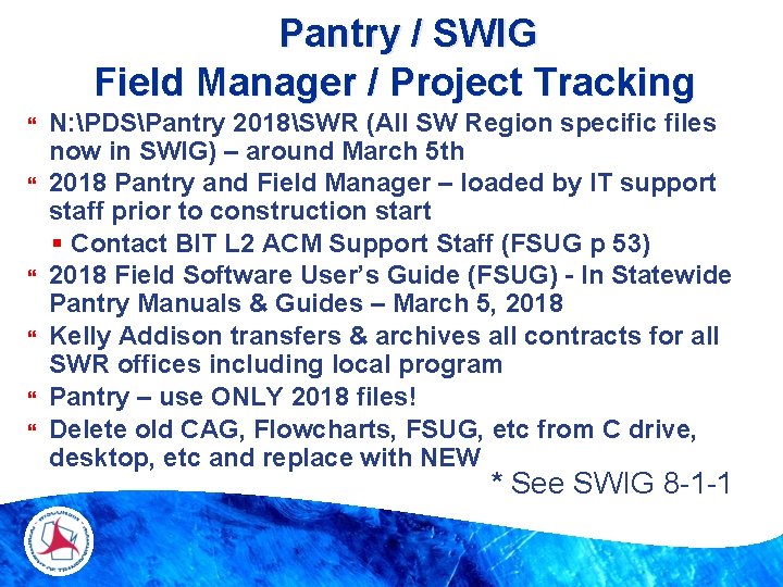 Pantry / SWIG Field Manager / Project Tracking N: PDSPantry 2018SWR (All SW Region