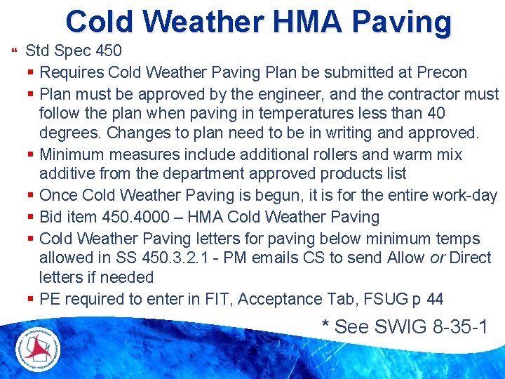 Cold Weather HMA Paving Std Spec 450 § Requires Cold Weather Paving Plan be