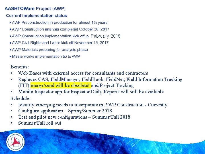 February 2018 Benefits: • Web Bases with external access for consultants and contractors •