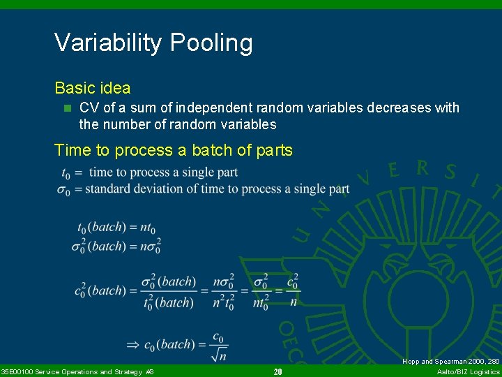 Variability Pooling Basic idea n CV of a sum of independent random variables decreases