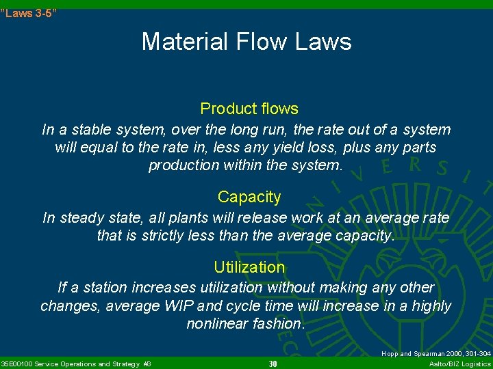 ”Laws 3 -5” Material Flow Laws Product flows In a stable system, over the