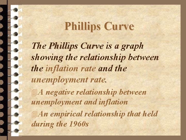 Phillips Curve The Phillips Curve is a graph showing the relationship between the inflation