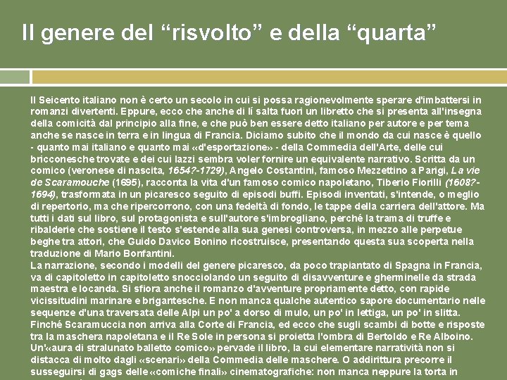 Il genere del “risvolto” e della “quarta” Il Seicento italiano non è certo un