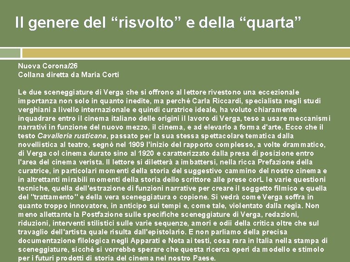 Il genere del “risvolto” e della “quarta” Nuova Corona/26 Collana diretta da Maria Corti