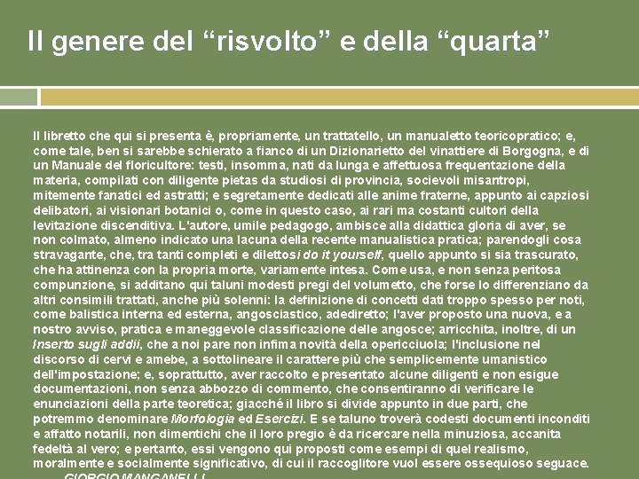 Il genere del “risvolto” e della “quarta” Il libretto che qui si presenta è,